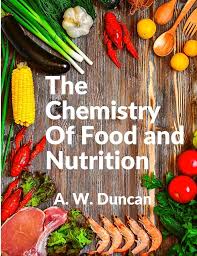 The Chemistry of Food and Nutrition